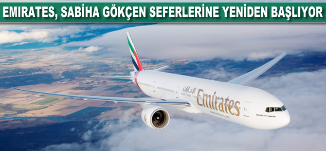 Emirates, Sabiha Gökçen seferlerine yeniden başlıyor