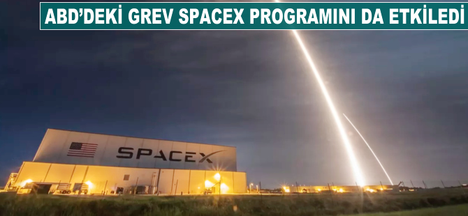ABD'deki grev SpaceX programını da etkiledi