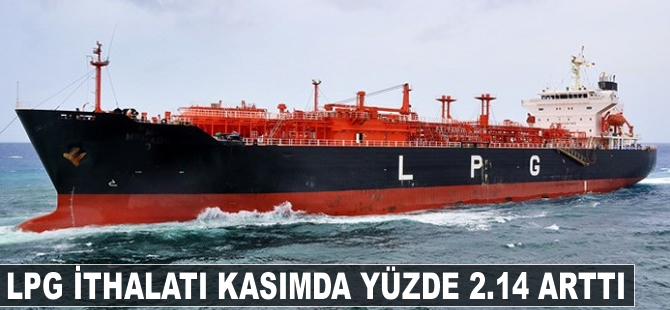 LPG ithalatı kasımda yüzde 2.14 arttı