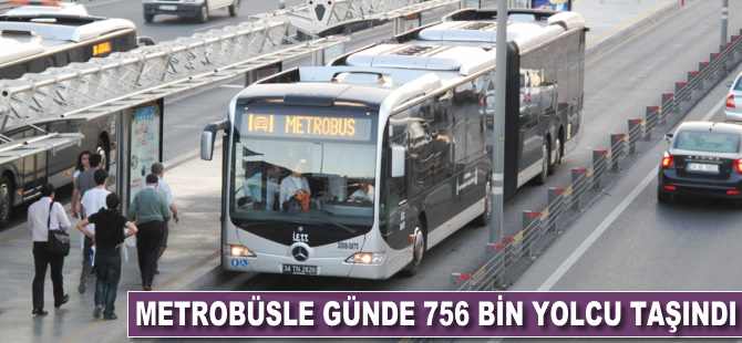 Metrobüsle günde 756 bin kişi taşındı
