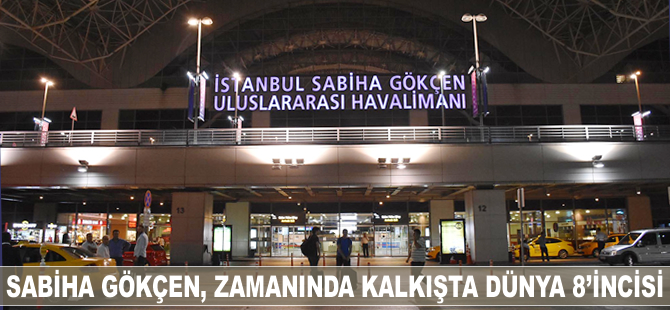 Sabiha Gökçen Havalimanı, zamanında kalkışta dünya sekizincisi