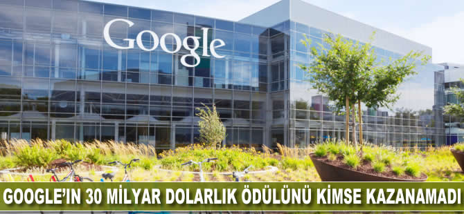 Google'ın 30 milyon dolarlık ödülünü kimse kazanamadı