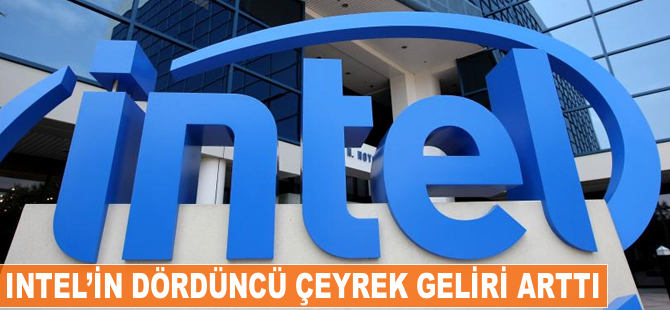 Intel'in dördüncü çeyrek geliri arttı
