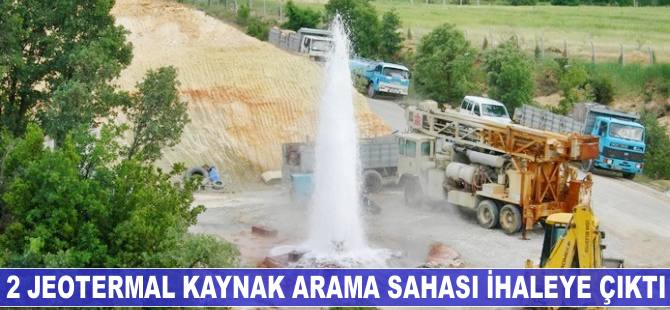 2 jeotermal kaynak arama sahası ihaleye çıktı
