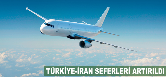Türkiye-İran seferleri artırıldı