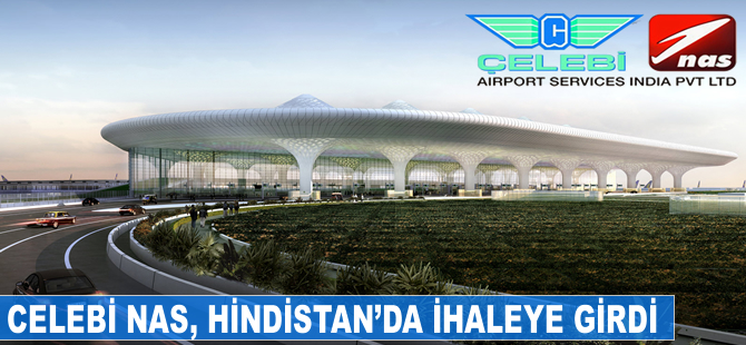 Celebi Nas, Hindistan'da ihaleye girdi