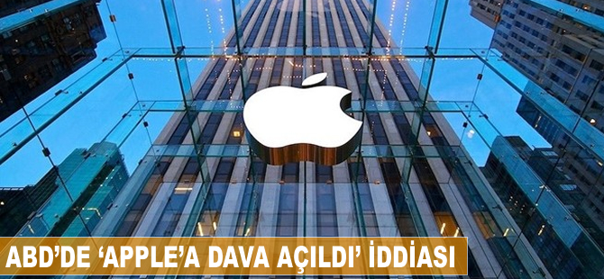 'ABD'de Apple'a dava açıldı' iddiası