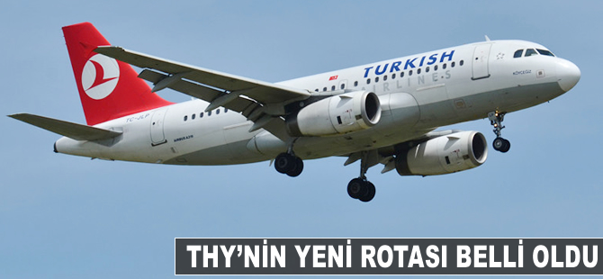 THY'nin yeni rotası belli oldu