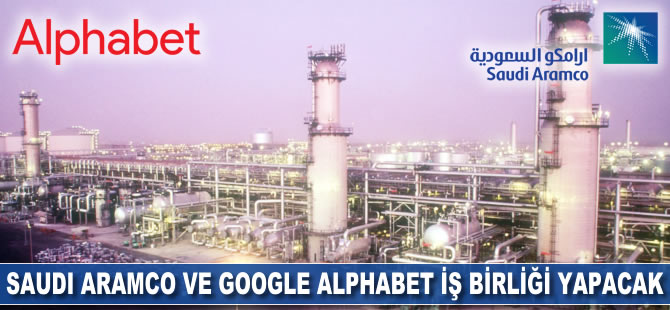 Saudi Aramco ve Google iş birliği yapacak