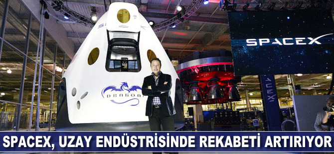 SpaceX, uzay endüstrisinde rekabeti artırıyor