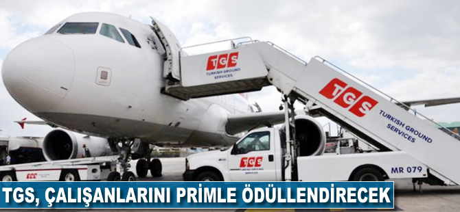 TGS, çalışanlarını primle ödüllendirecek