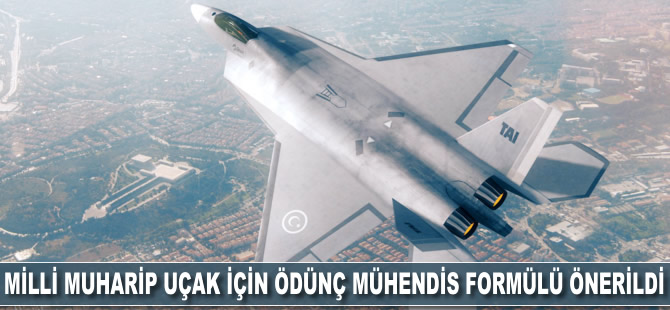 Milli Muharip Uçak için ödünç mühendis formülü önerildi