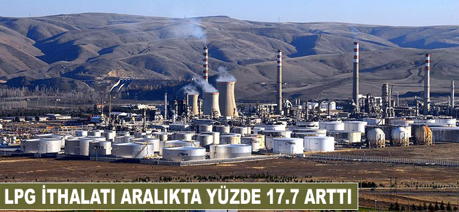 LPG ithalatı aralıkta yüzde 17.7 arttı