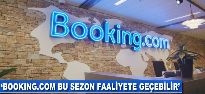 Nihat Zeybekci: Booking.com bu sezon faaliyete geçebilir