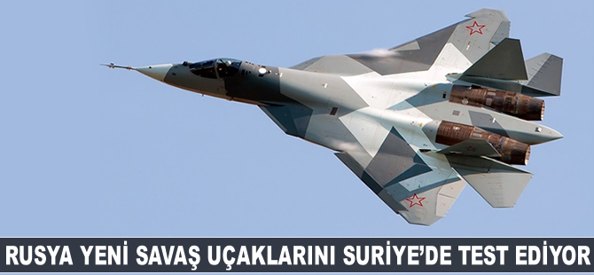 Rusya yeni savaş uçaklarını Suriye'de test ediyor!