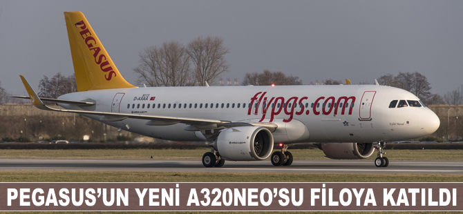 Pegasus’un yeni Airbus A320neo uçağı filoya katılıyor