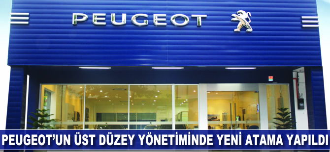 Peugeot'nun üst düzey yönetiminde yeni atama yapıldı