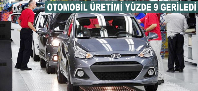 Otomobil üretimi yüzde 9 geriledi