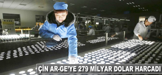 Çin Ar-Ge'ye 279 milyar dolar harcadı