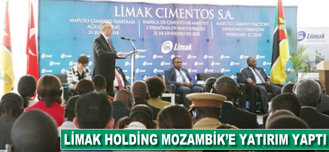 Limak Holding Mozambik'e yatırım yaptı