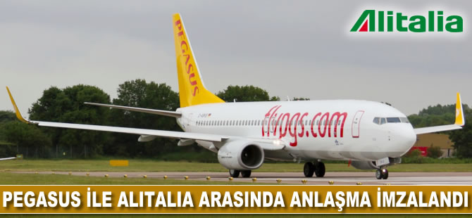 Pegasus ile Alitalia arasında ortak uçuş anlaşması imzalandı