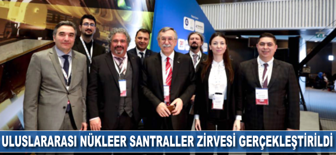 Uluslararası Nükleer Santraller Zirvesi gerçekleştirildi