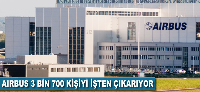 Airbus 3 bin 700 kişiyi işten çıkaracak