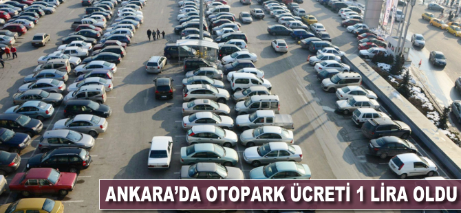 Ankara'da otopark ücreti 1 lira oldu