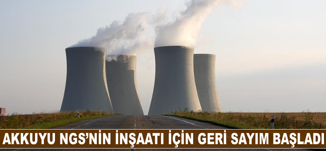 Akkuyu NGS'de inşaat için geri sayım başladı