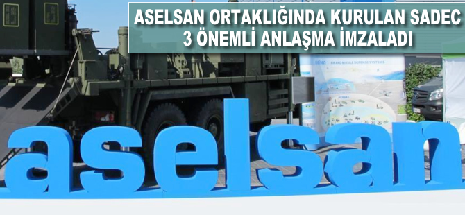 ASELSAN ortaklığında kurulan SADEC 3 önemli anlaşma imzaladı
