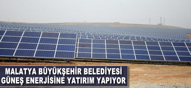 Malatya Büyükşehir Belediyesi güneş enerjisine yatırım yapıyor