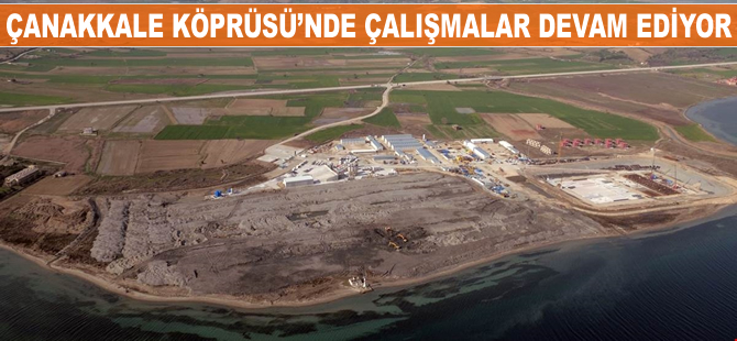 Çanakkale Köprüsü'nde çalışmalar devam ediyor