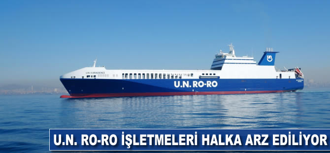 U.N. Ro-Ro halka arz ediliyor