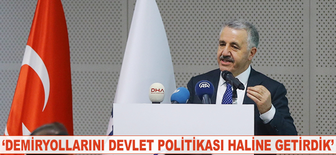 Ahmet Arslan: Demiryollarını devlet politikası haline getirdik