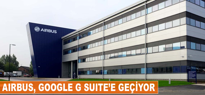 Airbus, Google G Suite'e geçiyor