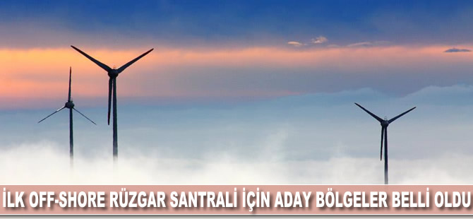 Türkiye'nin ilk off-shore rüzgar santrali için aday bölgeler belli oldu