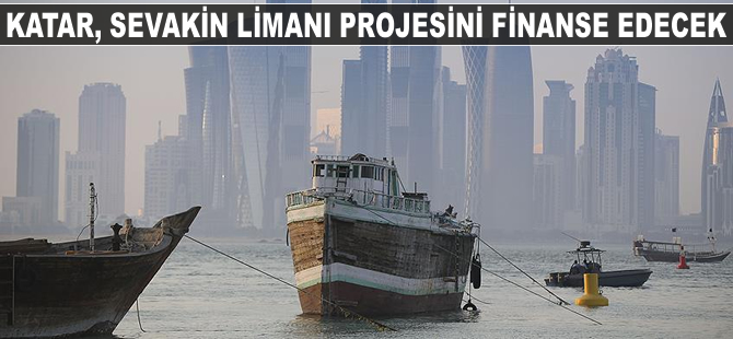 Katar, Sevakin Limanı rehabilitasyon projesini finanse edecek