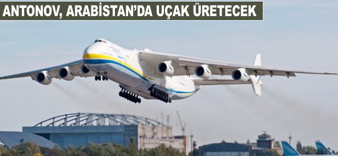 Antonov Arabistan'da uçak üretecek