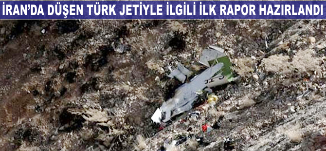 İran'da düşen Türk jetiyle ilgili ilk rapor hazırlandı