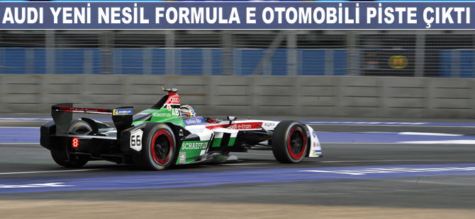 Audi yeni nesil Formula E otomobili piste çıktı
