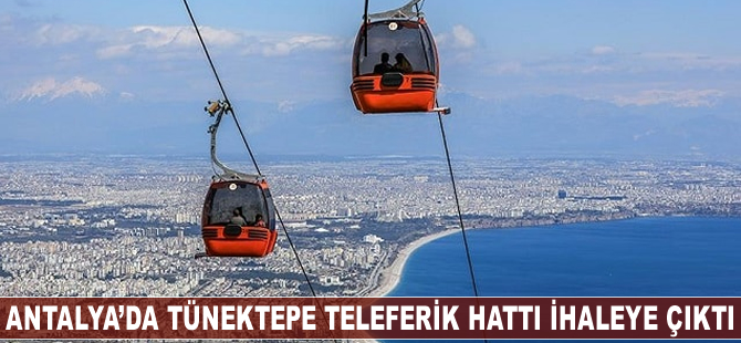 Antalya'da Tünektepe teleferik hattı ihaleye çıktı