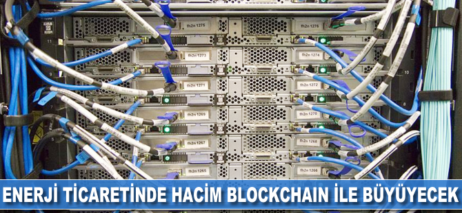 Enerji ticaretinde hacim 'blockchain' ile büyüyecek