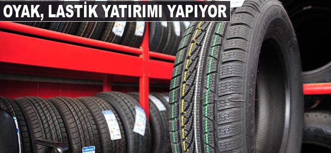 OYAK, yabancıyla lastik yatırımı yapacak
