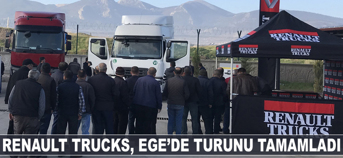 Renault Trucks, Ege’de turunu tamamladı