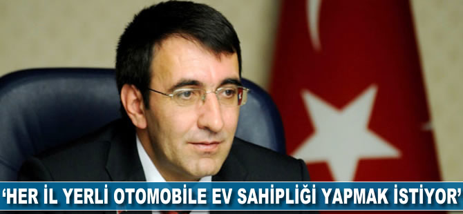 'Her il yerli otomobil projesine ev sahipliği yapmak istiyor'