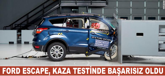 Ford Escape, kaza testinde başarısız oldu