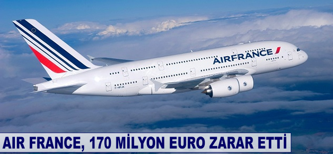 Air France, 170 milyon euro zarar etti
