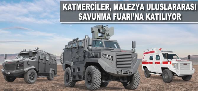 Katmerciler, Malezya Uluslararası Savunma Fuarı’na katılıyor