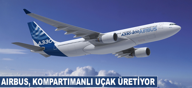 Airbus, kompartımanlı uçak üretiyor