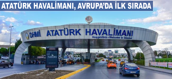 İstanbul Atatürk Havalimanı, Avrupa'da ilk sırada